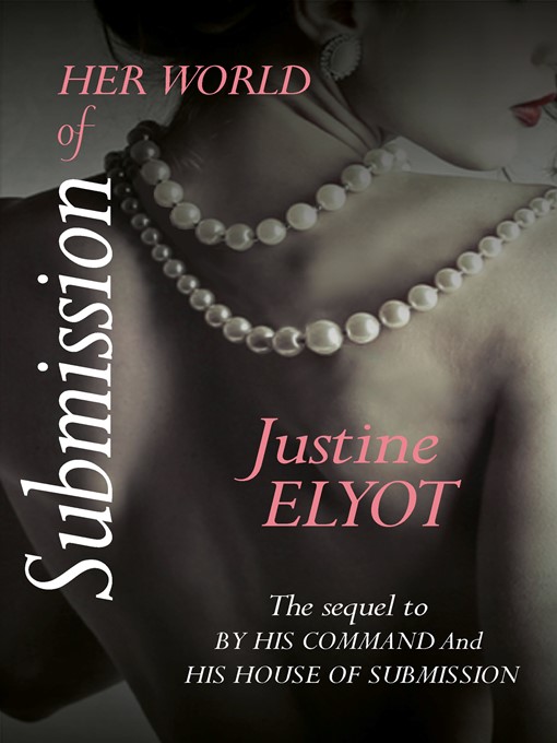 Title details for Her World of Submission by Justine Elyot - Available